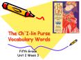 The Ch'Ilin Purse Vocabulary Words PowerPoint PPT Presentation