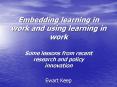 Embedding learning in work and using learning in work PowerPoint PPT Presentation