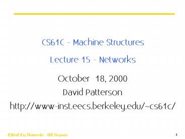 CS61C Machine Structures Lecture 15 Networks