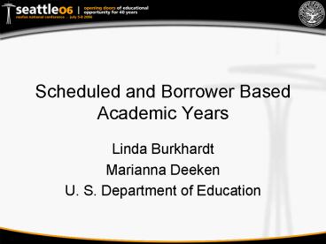 Scheduled and Borrower Based Academic Years