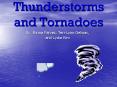 Thunderstorms and Tornadoes PowerPoint PPT Presentation