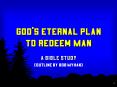 God's Eternal Plan to Redeem Man PowerPoint PPT Presentation