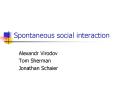 Spontaneous social interaction PowerPoint PPT Presentation