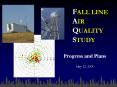 FALL LINE AIR QUALITY STUDY PowerPoint PPT Presentation