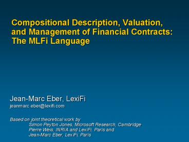 Compositional Description, Valuation, and Management of Financial Contracts: The MLFi Language