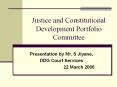 Justice and Constitutional Development Portfolio Committee PowerPoint PPT Presentation