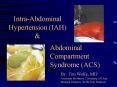 IntraAbdominal Hypertension IAH PowerPoint PPT Presentation