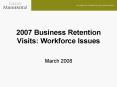 2007 Business Retention Visits: Workforce Issues PowerPoint PPT Presentation
