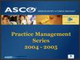 Practice Management Series 2004 2005 PowerPoint PPT Presentation