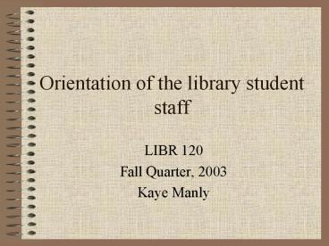 Orientation of the library student staff