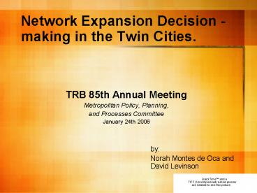 Network Expansion Decision making in the Twin Cities.