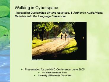 Walking in Cyberspace Integrating Customized Online Activities,