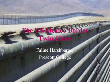 The USMexico Border Twin Cities