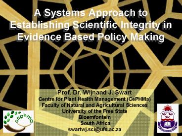 A Systems Approach to Establishing Scientific Integrity in Evidence Based Policy Making