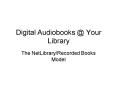 Digital Audiobooks Your Library PowerPoint PPT Presentation