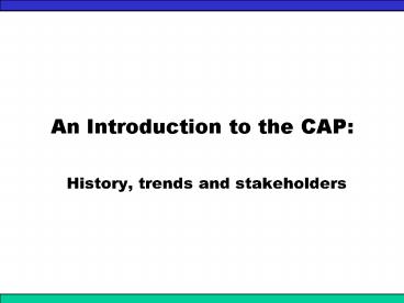 An Introduction to the CAP: