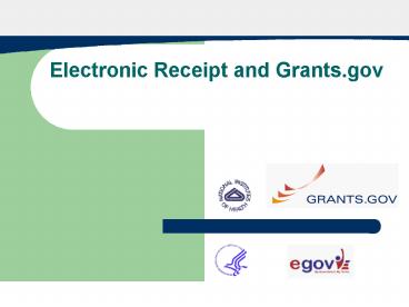 Electronic Receipt and Grants.gov