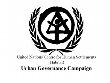 United Nations Centre for Human Settlements Habitat Urban Governance Campaign