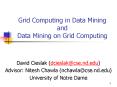 Grid Computing in Data Mining and Data Mining on Grid Computing PowerPoint PPT Presentation