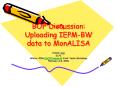 BOF Discussion: Uploading IEPMBW data to MonALISA PowerPoint PPT Presentation