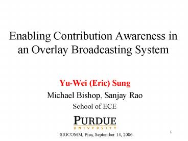 Enabling Contribution Awareness in an Overlay Broadcasting System