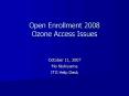 Open Enrollment 2008 Ozone Access Issues PowerPoint PPT Presentation