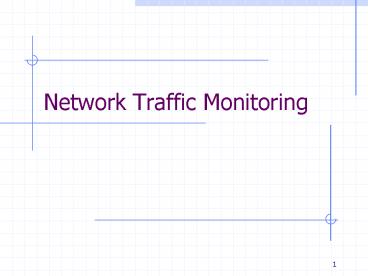 Network Traffic Monitoring