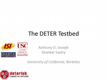 The DETER Testbed