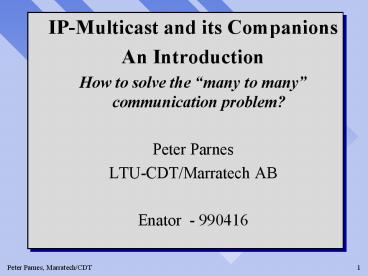 IP-Multicast and its Companions