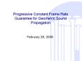 Progressive Constant Frame Rate Guarantee for Geometric Sound Propagation PowerPoint PPT Presentation