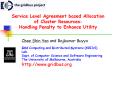 Service Level Agreement based Allocation of Cluster Resources: Handling Penalty to Enhance Utility PowerPoint PPT Presentation