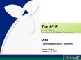 The 6th P Partnerships to Transform the Healthcare Experience RIM Toronto Executive Summit Toronto, PowerPoint PPT Presentation