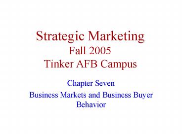 Strategic Marketing Fall 2005 Tinker AFB Campus