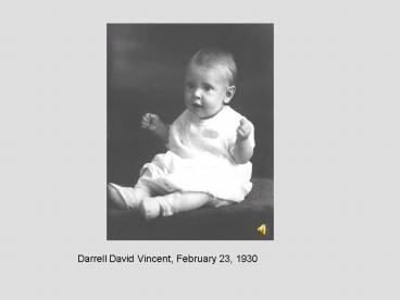 Darrell David Vincent, February 23, 1930