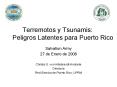 Terremotos y Tsunamis: Peligros Latentes para Puerto Rico PowerPoint PPT Presentation