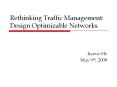 Rethinking Traffic Management: Design Optimizable Networks PowerPoint PPT Presentation