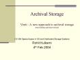 Archival Storage Venti : A new approach to archival storage Sean Quinlan and Sean Dorward PowerPoint PPT Presentation
