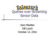 Queries over Streaming Sensor Data
