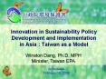 Innovation in Sustainability Policy Development and Implementation in Asia : Taiwan as a Model PowerPoint PPT Presentation