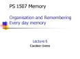 PS 1507 Memory Organisation and Remembering Every day memory PowerPoint PPT Presentation