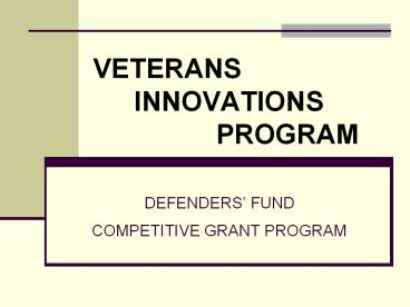 VETERANS INNOVATIONS PROGRAM