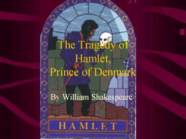 The Tragedy of Hamlet, Prince of Denmark