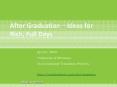 After Graduation Ideas for Rich, Full Days PowerPoint PPT Presentation