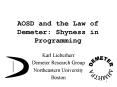 AOSD and the Law of Demeter: Shyness in Programming PowerPoint PPT Presentation