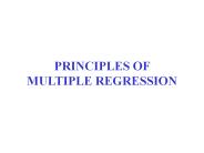 PRINCIPLES OF MULTIPLE REGRESSION