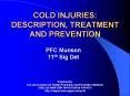 COLD INJURIES: DESCRIPTION, TREATMENT AND PREVENTION PowerPoint PPT Presentation