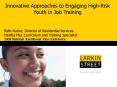 Innovative Approaches to Engaging HighRisk Youth in Job Training PowerPoint PPT Presentation