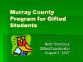 Murray County Program for Gifted Students PowerPoint PPT Presentation