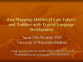 Fast Mapping Abilities of Late Talkers and Toddlers with Typical Language Development PowerPoint PPT Presentation