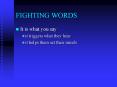 FIGHTING WORDS PowerPoint PPT Presentation